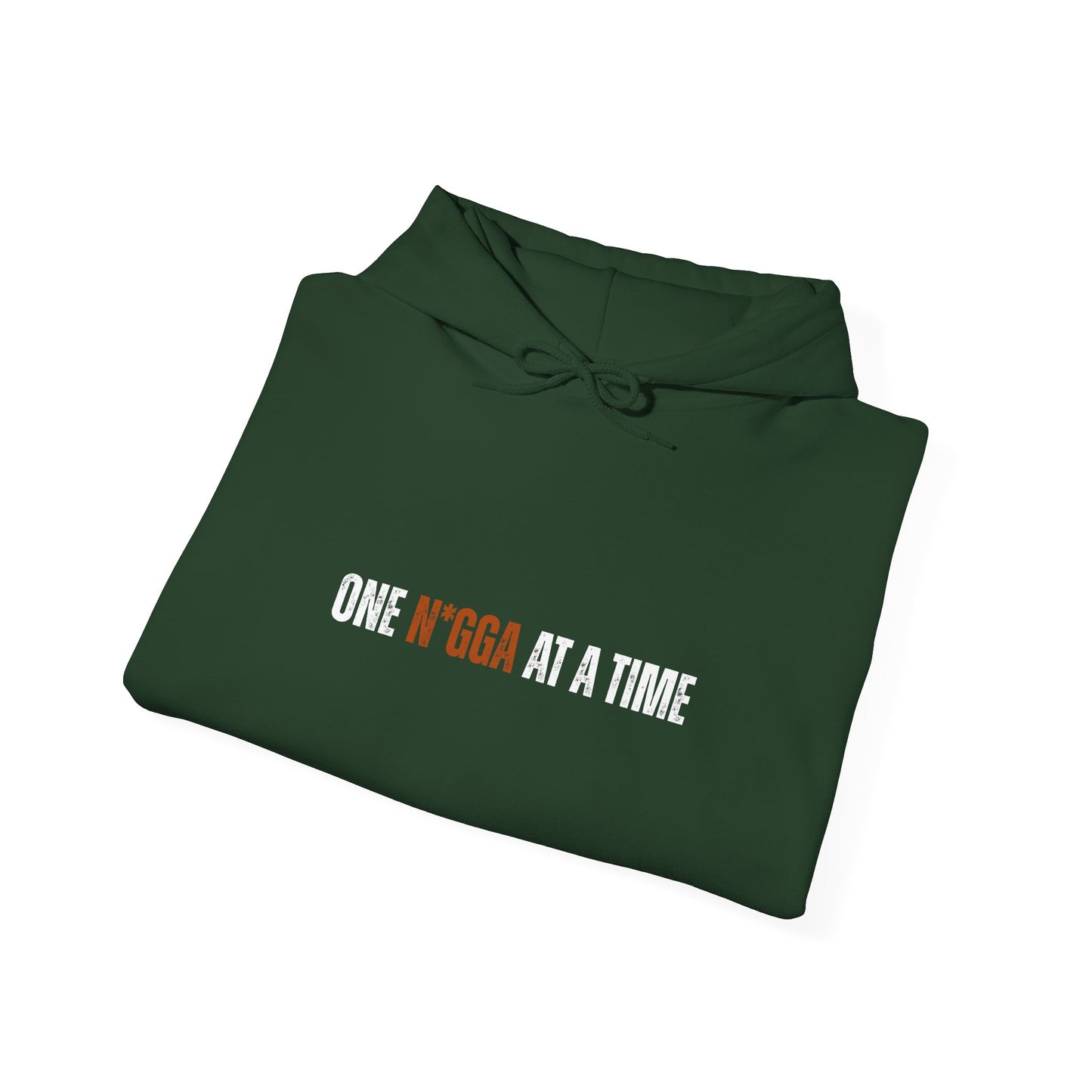 One N*gga at a Time Hooded Sweatshirt