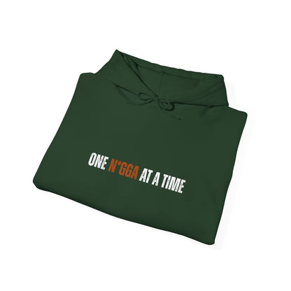 One N*gga at a Time Hooded Sweatshirt