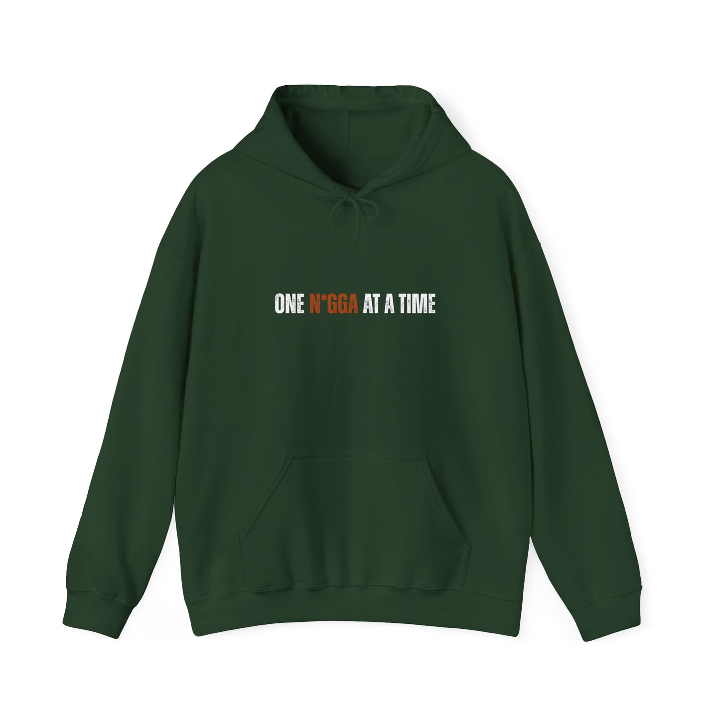 One N*gga at a Time Hooded Sweatshirt